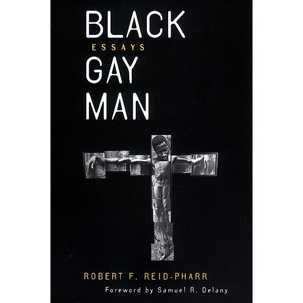Black Gay Man / Sexual Cultures Bd.6, Robert F. Reid-Pharr