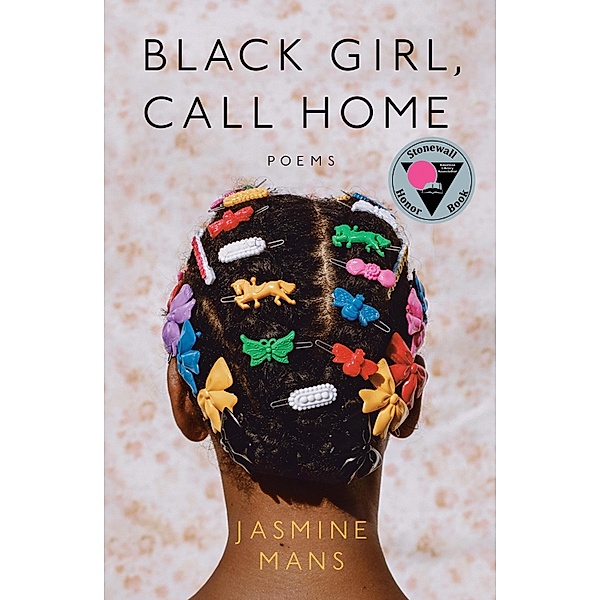 Black Girl, Call Home, Jasmine Mans