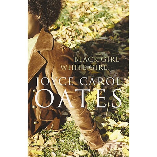 Black Girl, White Girl, Joyce Carol Oates
