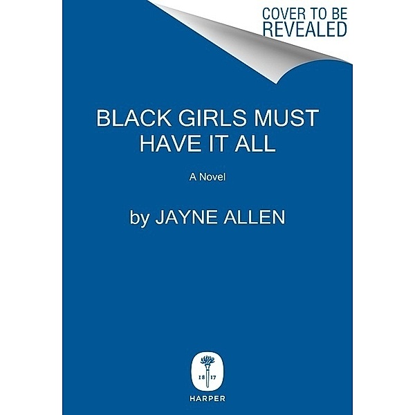 Black Girls Must Have It All, Jayne Allen