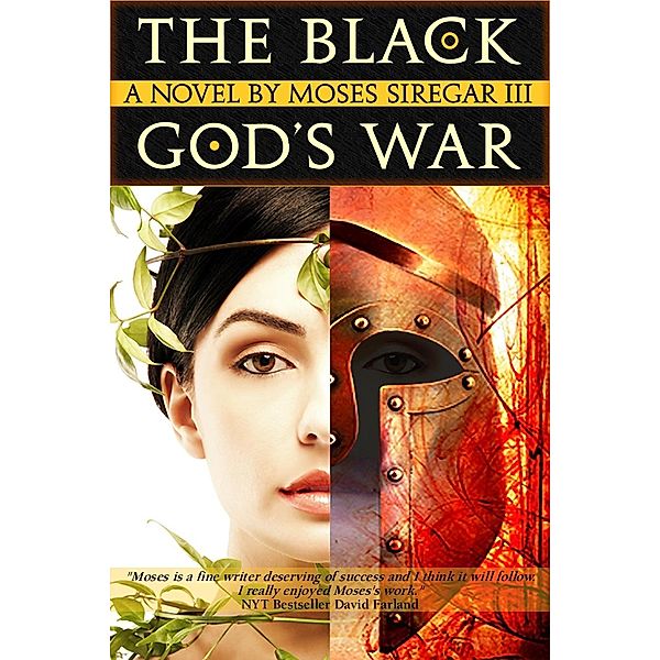 Black God's War [A Stand-Alone Novel] (Prelude to the Splendor and Ruin Trilogy) / Moses Siregar III, Moses Siregar Iii