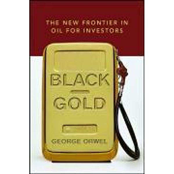 Black Gold, George Orwel