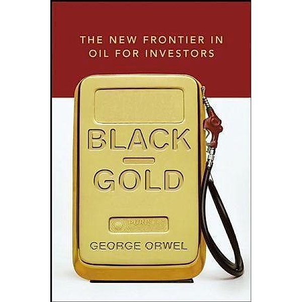 Black Gold, George Orwel