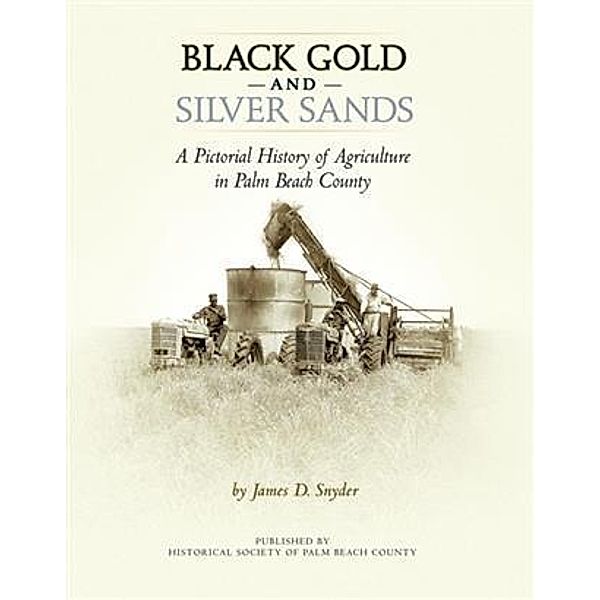 Black Gold and Silver Sands:, James D. Snyder
