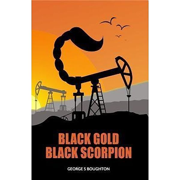 Black Gold - Black Scorpion, George S Boughton