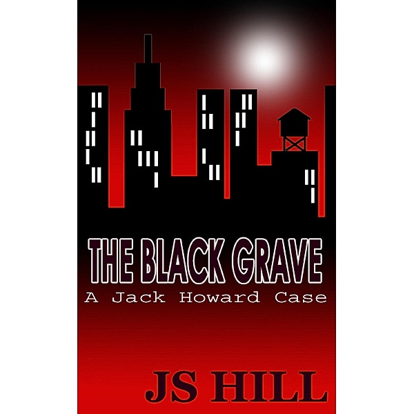 Black Grave / J.S. Hill, J. S. Hill