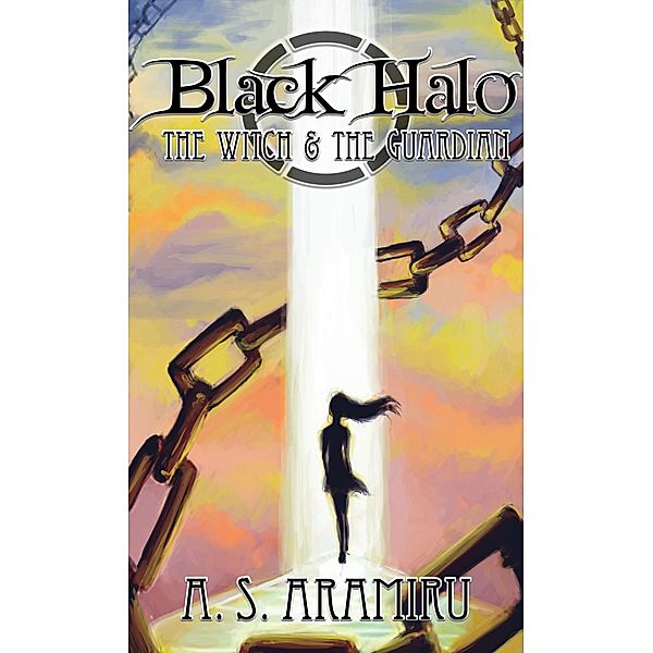 Black Halo: The Witch & The Guardian / Black Halo, A. S. Aramiru