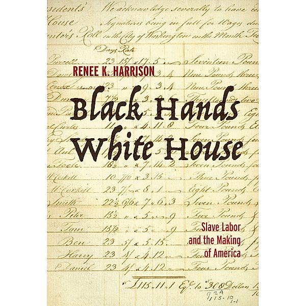 Black Hands, White House, Renee K. Harrison