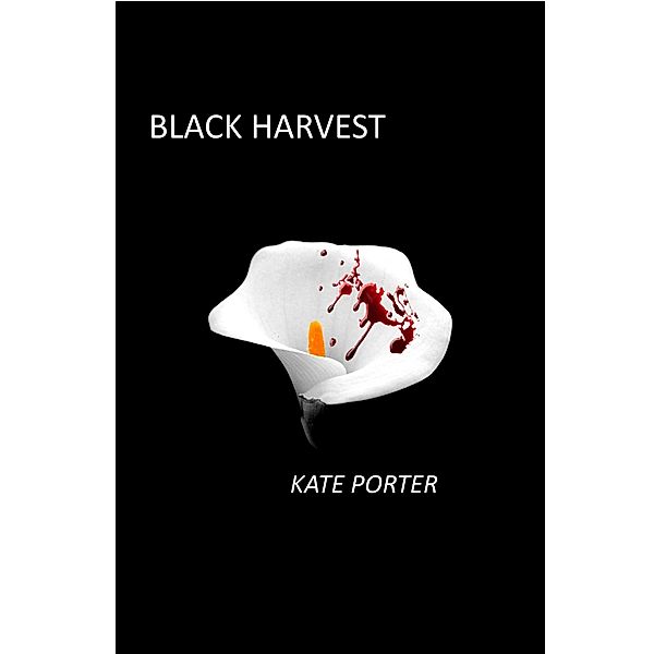 Black Harvest, Kate Porter