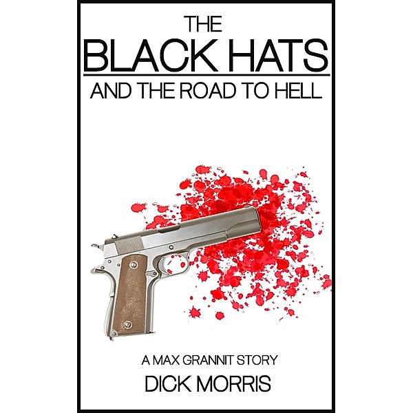 Black Hats / Dick Morris, Dick Morris