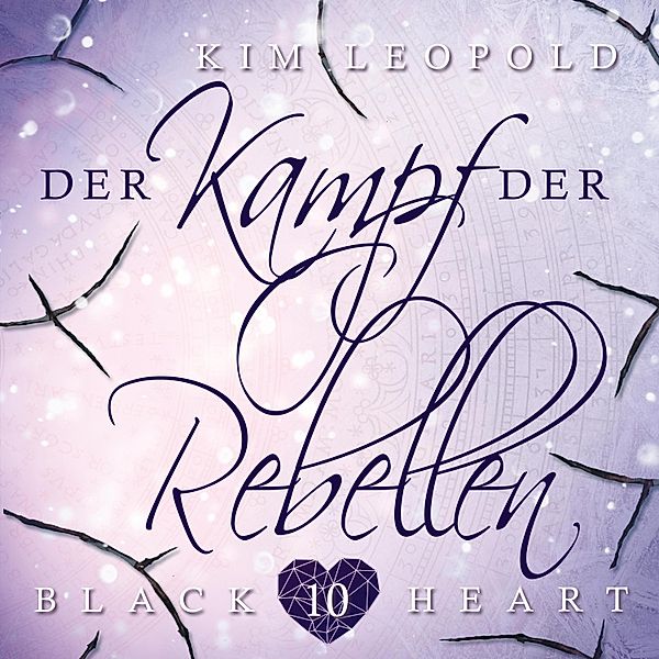 Black Heart - 10 - Der Kampf der Rebellen, Kim Leopold