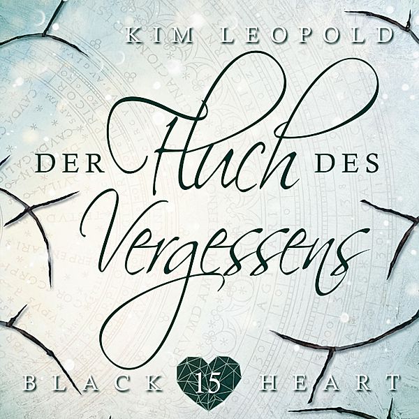 Black Heart - 15 - Der Fluch des Vergessens, Kim Leopold