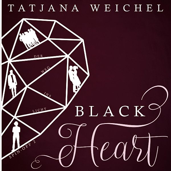 Black Heart - 2 - Der Weg ins Licht, Tatjana Weichel