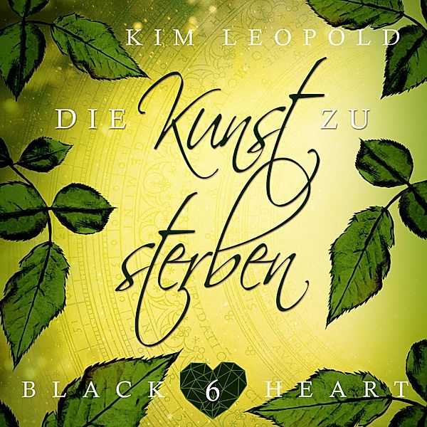 Black Heart - 6 - Die Kunst zu sterben, Kim Leopold