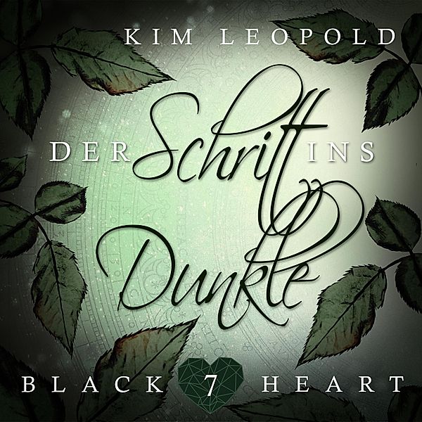 Black Heart - 7 - Der Schritt ins Dunkle, Kim Leopold