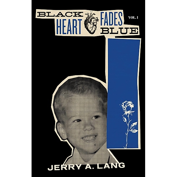 Black Heart Fades Blue: Vol. 1, Jerry A. Lang