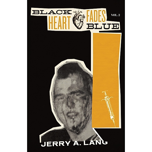 Black Heart Fades Blue: Vol. 2, Jerry A. Lang