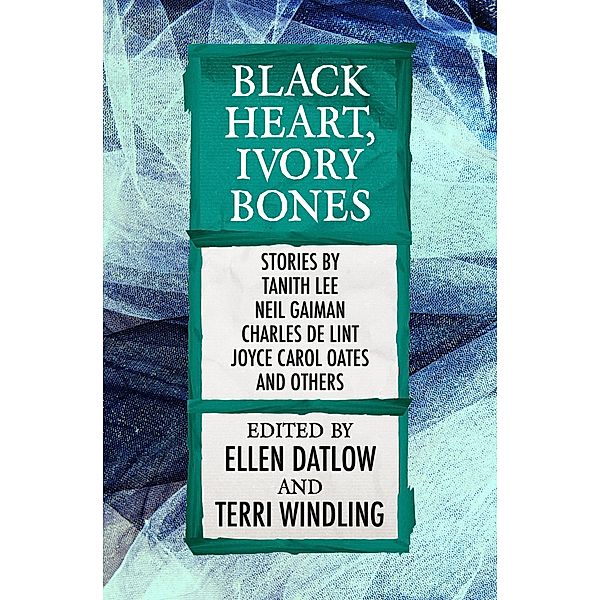 Black Heart, Ivory Bones / Fairy Tale Anthologies