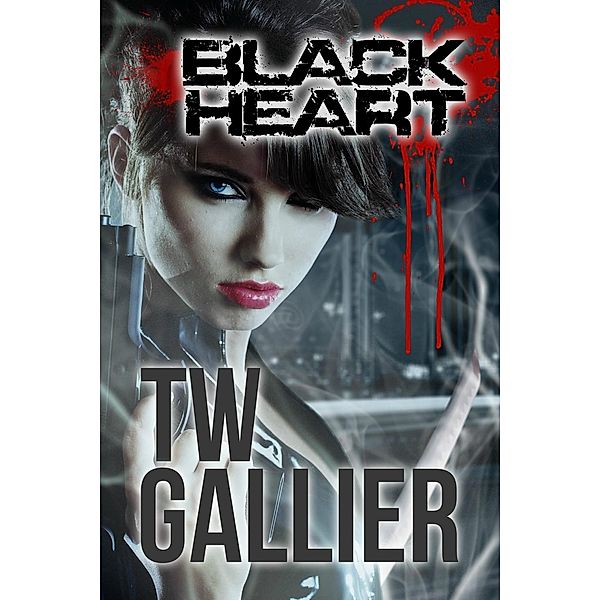 Black Heart Series: Black Heart (Black Heart Series, #1), TW Gallier