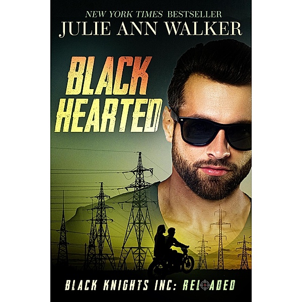 Black Hearted (Black Knights Inc: Reloaded, #2) / Black Knights Inc: Reloaded, Julie Ann Walker