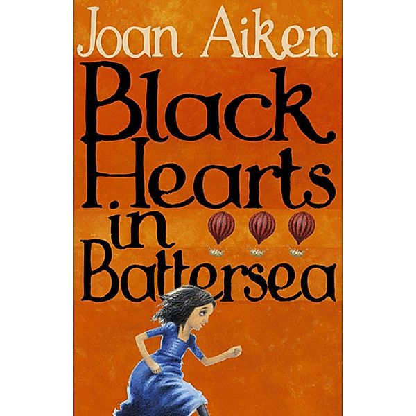 Black Hearts in Battersea / The Wolves Of Willoughby Chase Sequence, Joan Aiken