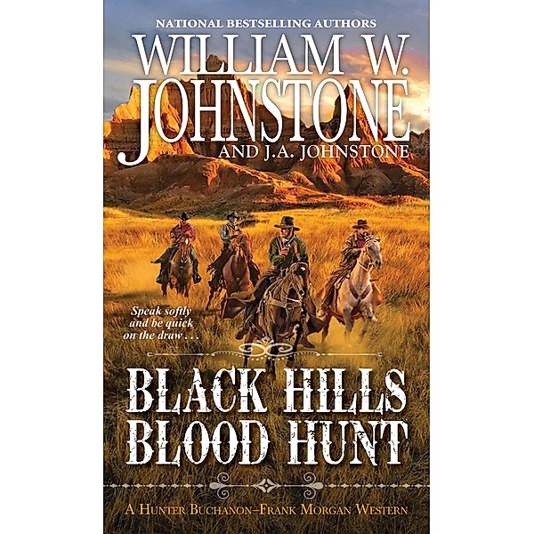 Black Hills Blood Hunt / A Hunter Buchanon-Frank Morgan Western Bd.1, William W. Johnstone, J. A. Johnstone