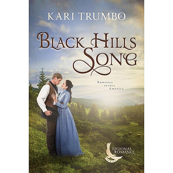 Black Hills Song (Regional Romance, #1) / Regional Romance, Kari Trumbo