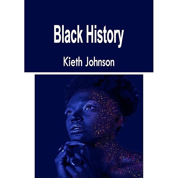 Black History, Kieth Johnson