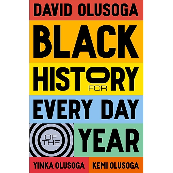 Black History for Every Day of the Year, David Olusoga, Yinka Olusoga