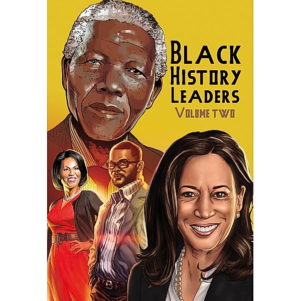 Black History Leaders: Volume 2: Nelson Mandela, Michelle Obama, Kamala Harris and Tyler Perry, Michael Frizell