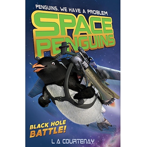 Black Hole Battle / Space Penguins Bd.7, Lucy Courtenay