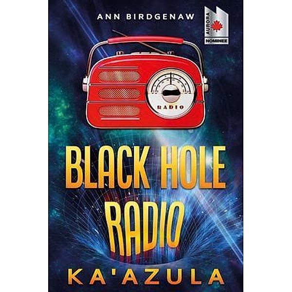 Black Hole Radio - Ka'Azula / Black Hole Radio Bd.3, Ann Birdgenaw