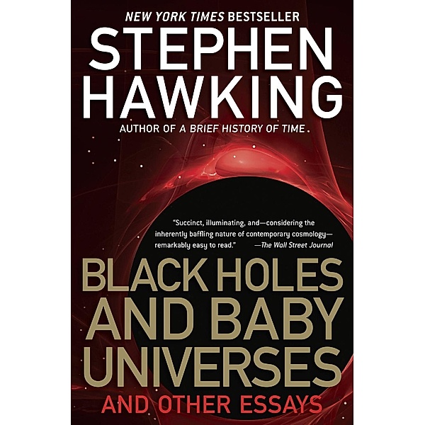 Black Holes and Baby Universes, Stephen Hawking