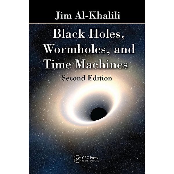 Black Holes, Wormholes and Time Machines, Jim Al-Khalili