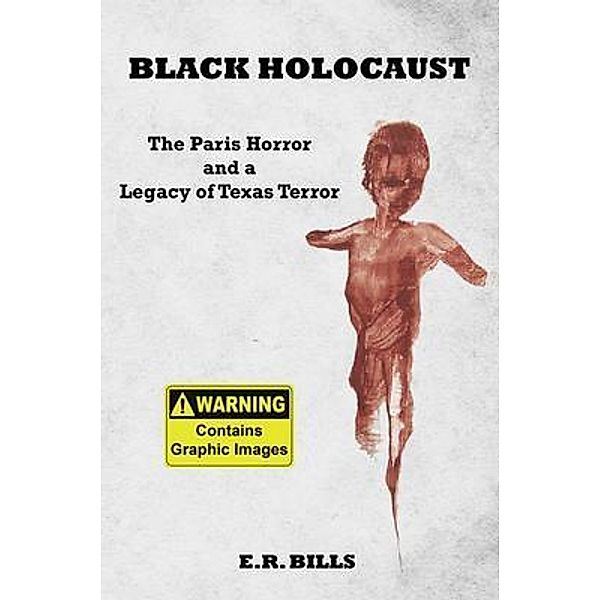 Black Holocaust, E R Bills