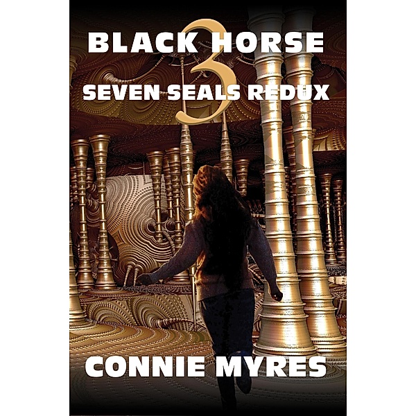 Black Horse (Seven Seals Redux, #3) / Seven Seals Redux, Connie Myres
