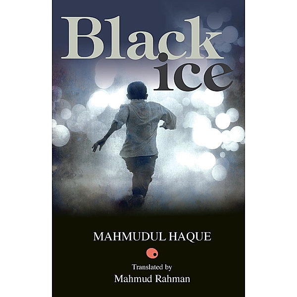 Black Ice, Mahmudul Haque