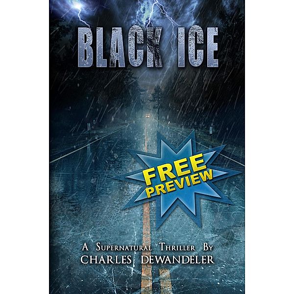 Black Ice - Free Preview - A Supernatural, Thriller by Charles Dewandeler, Charles Dewandeler