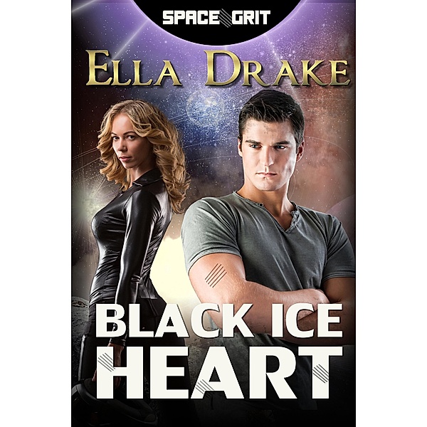Black Ice Heart (Space Grit, #1), Ella Drake