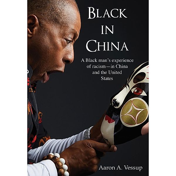 Black in China / Earnshaw Books, Aaron A. Vessup