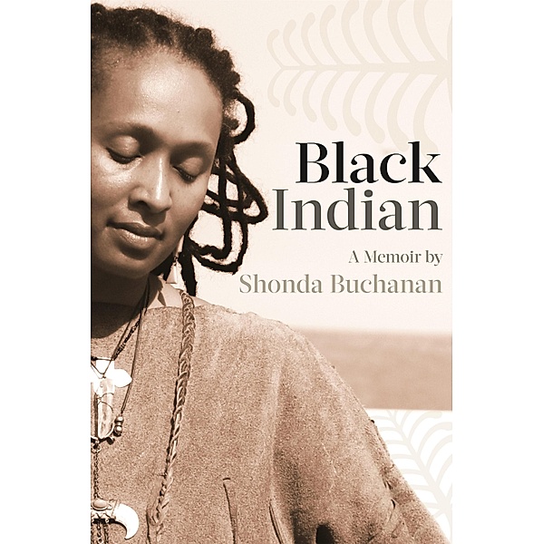 Black Indian, Shonda Buchanan