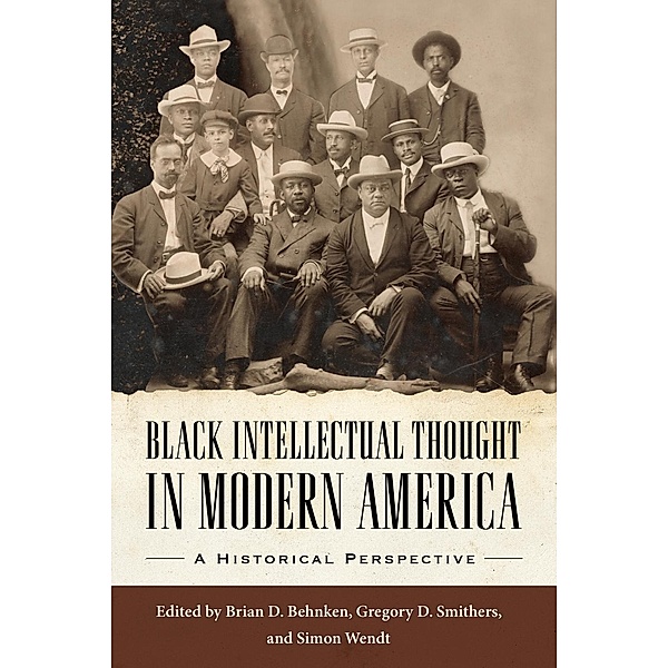 Black Intellectual Thought in Modern America / Margaret Walker Alexander Series in African American Studies