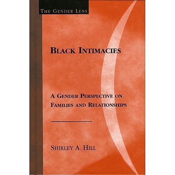 Black Intimacies / Gender Lens, Shirley A. Hill