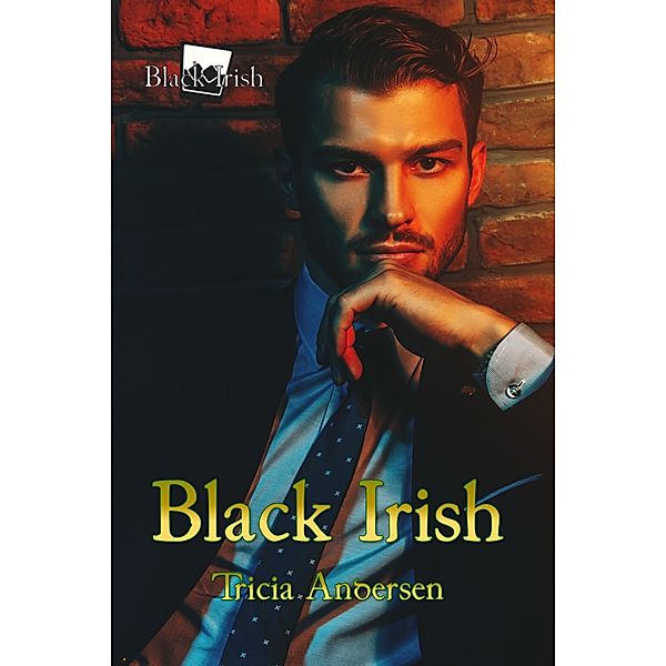 Black Irish, Tricia Andersen