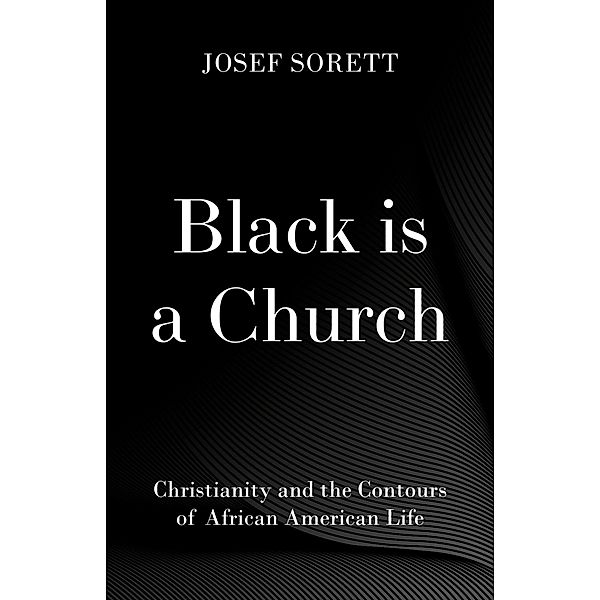 Black is a Church, Josef Sorett