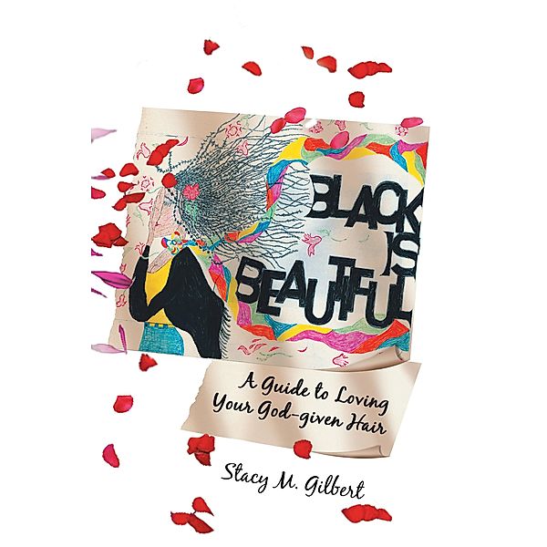 Black is Beautiful, Stacy M. Gilbert