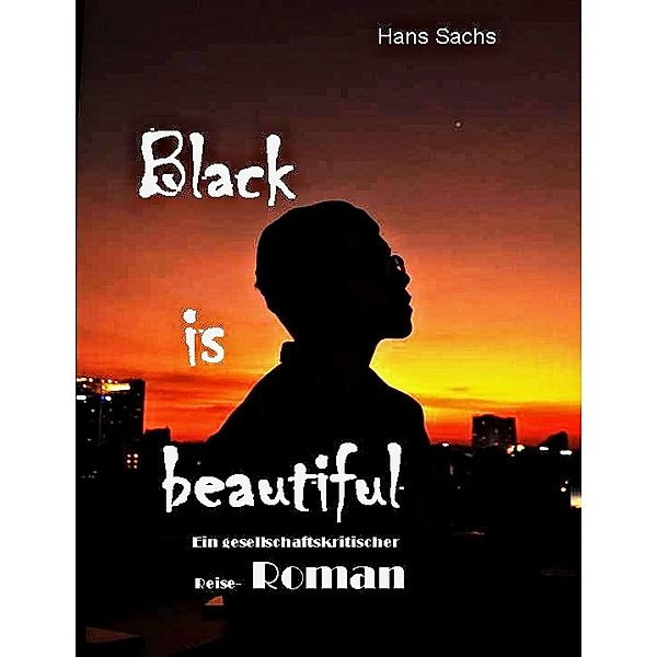 Black is beautiful, Hans Sachs