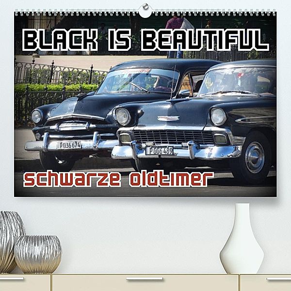 Black is Beautiful - Schwarze Oldtimer (Premium, hochwertiger DIN A2 Wandkalender 2023, Kunstdruck in Hochglanz), Henning von Löwis of Menar, Henning von Löwis of Menar