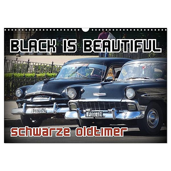 Black is Beautiful - Schwarze Oldtimer (Wandkalender 2024 DIN A3 quer), CALVENDO Monatskalender, Henning von Löwis of Menar