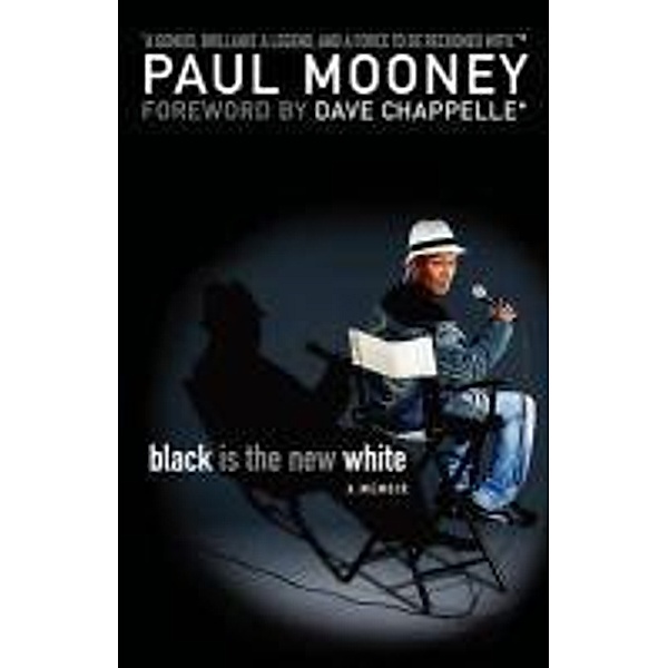 Black Is the New White, Paul Mooney